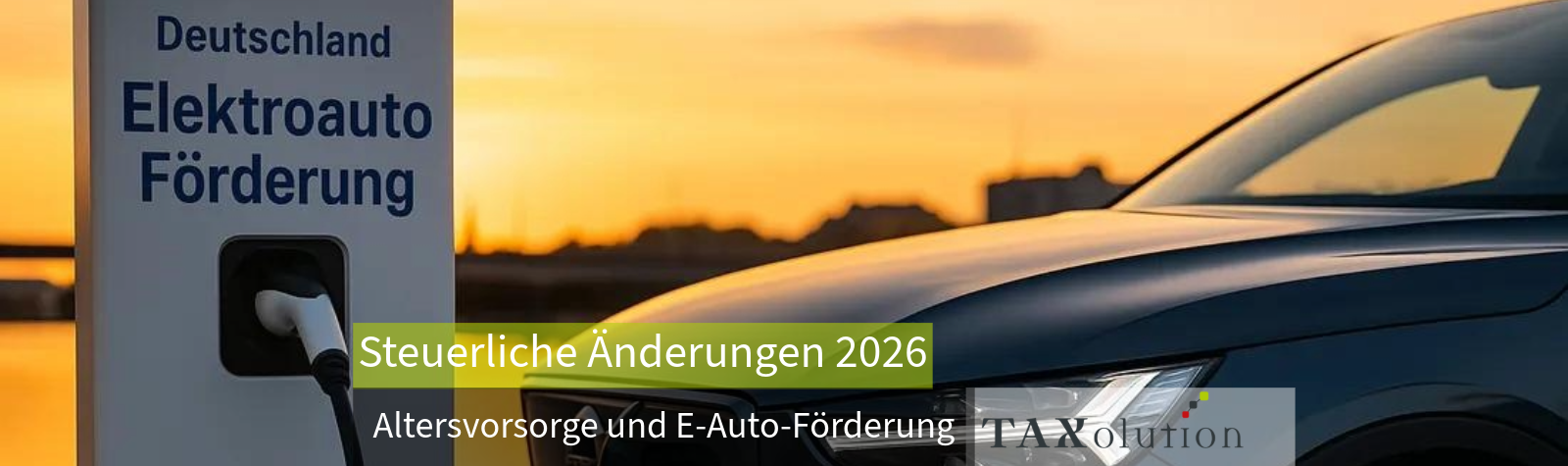 Neue Regeln für Altersvorsorge und E-Auto-Förderung