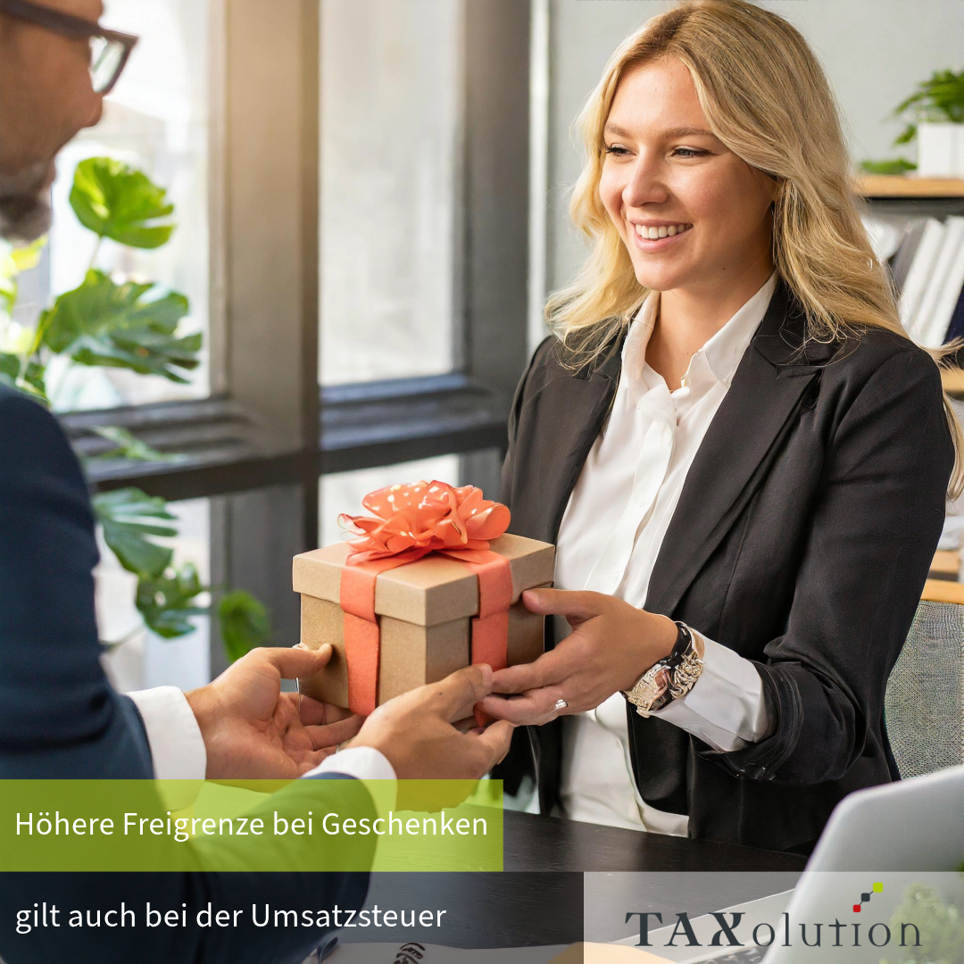 Höhere Freigrenze bei Geschenken gilt auch bei der Umsatzsteuer